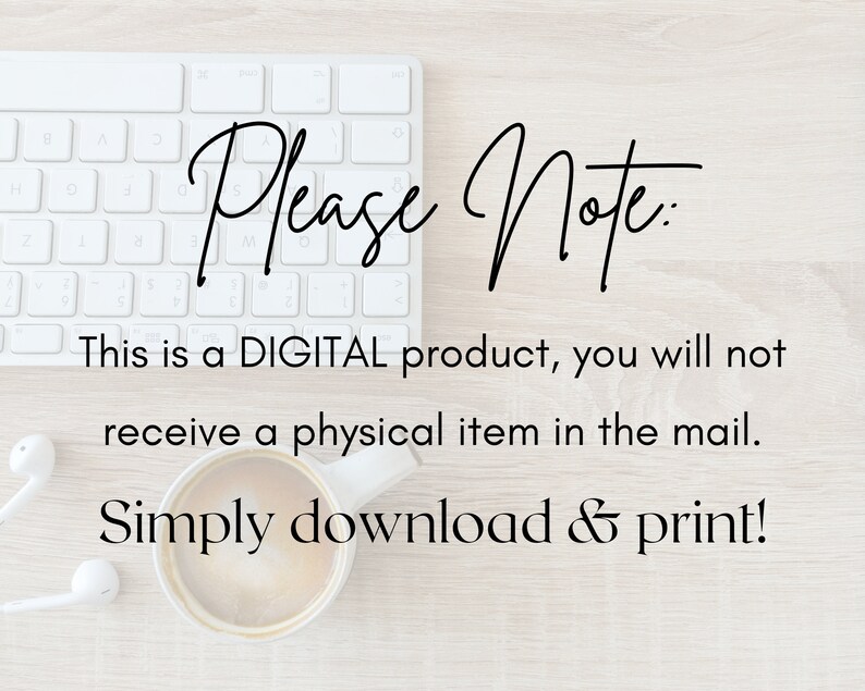 May include: A white keyboard with a cup of coffee and white headphones on a wooden surface. The text "Please Note: This is a DIGITAL product, you will not receive a physical item in the mail. Simply download & print!" is displayed on the image.