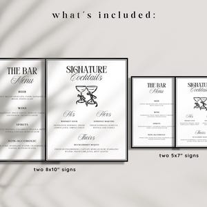 May include: Two printable signs for a wedding bar menu. The signs are black and white with a modern design. The larger sign is 8x10 inches and features a bar menu with beer, wine, spirits, and non-alcoholic options. The smaller sign is 5x7 inches and features a signature cocktail menu with options for "His", "Hers", and "Theirs".