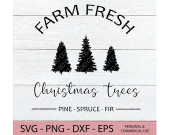 Farm Fresh Christmas Trees SVG - Christmas Tree Farm SVG - Farm Fresh SVG - Christmas Tree Svg  - Holiday Tree Svg - Christmas Svg