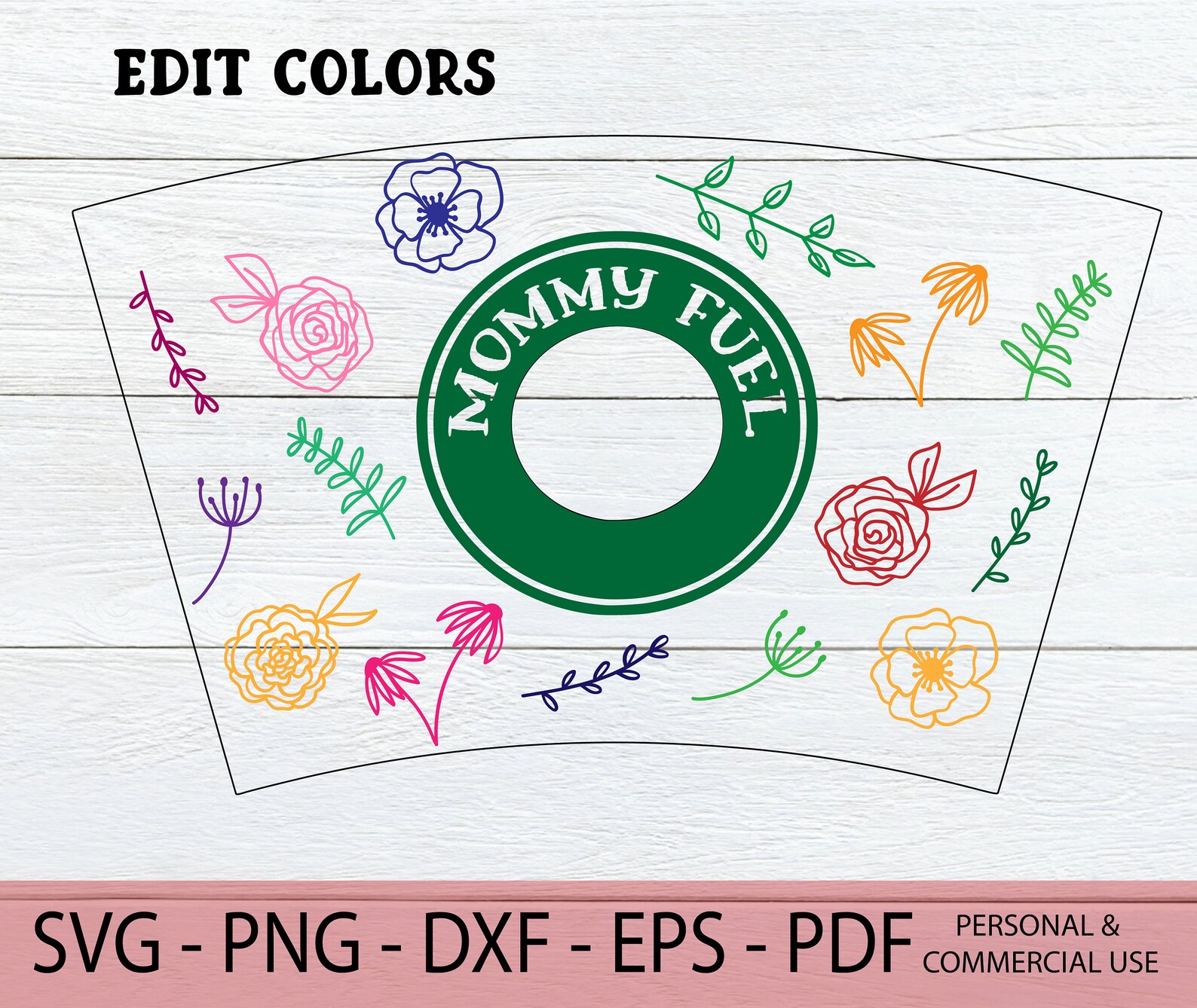 Download Mommy Fuel Starbucks Cup Wrap SVG Floral Mom Coffee Cup ...