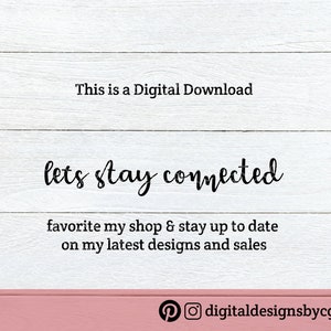May include: White wooden background with the text "This is a Digital Download" and "lets stay connected". The text "favorite my shop & stay up to date on my latest designs and sales" is also visible. The bottom of the image has social media icons and the text "digitaldesignsbycg3D".
