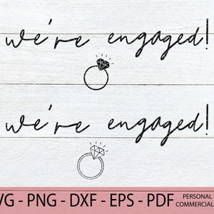 Estamos comprometidos SVG - Anuncio de compromiso SVG - Prometido SVG - Ella dijo que sí Svg - Nos estamos casando Svg - Anillo de diamantes - Archivo de corte