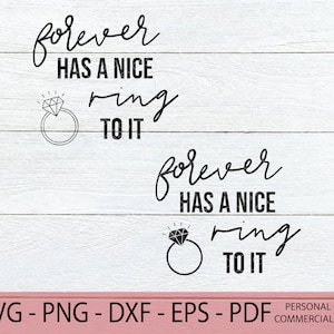 Forever Has a Nice Ring to it SVG - Anuncio de compromiso SVG - Getting Married SVG - She Said Yes Svg - We're Engaged Svg - Diamond Ring