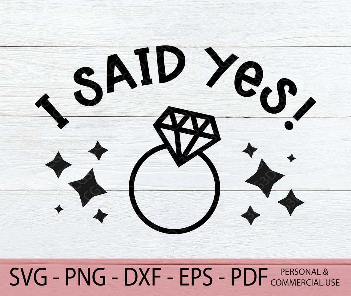 I Said Yes SVG She Said Yes Svg Were Engaged SVG - Etsy