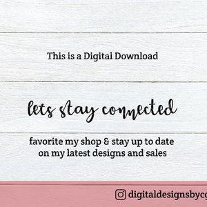 K&ouml;nnte beinhalten: Wei&szlig;er Holzgrund mit dem Text "This is a Digital Download" und "lets stay connected". Der Text "favorite my shop & stay up to date on my latest designs and sales" ist ebenfalls vorhanden. Der Instagram-Handle "digitaldesignsbycg3D" befindet sich unten.