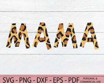 Leopard Print Mama SVG - Cheetah print Mama SVG - Animal Print Mama PNG - Mama Sublimation png - Mama Sticker File - Mama Shirt Design