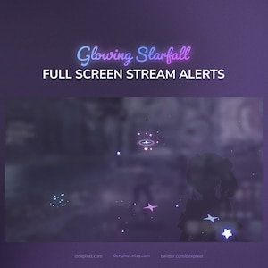 May include: A digital graphic with the text "Glowing Starfall" in a gradient blue and pink font, with the words "FULL SCREEN STREAM ALERTS" below. The image features a dark purple background with glowing stars and a silhouette of a person.