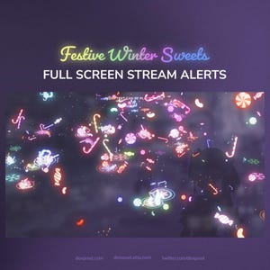 以下が含まれることがあります： 「Festive Winter Sweets」と「FULL SCREEN STREAM ALERTS」のテキストが入ったデジタルグラフィック。暗い背景にカラフルで光るキャンディーやスイーツが浮かんでいます。画像の下部にはウェブサイトのアドレスが含まれています。