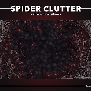 May include: A digital graphic with the text "SPIDER CLUTTER - stream transition -". The image features a mass of black spiders with glowing red eyes, entangled in a web against a dark red background.