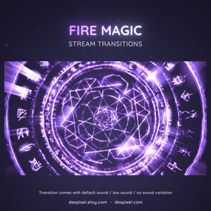 Może przedstawiać: Animowany magiczny krąg ognia w kolorze fioletowym i białym z jarzącymi się runami i geometrycznymi wzorami. Tekst "FIRE MAGIC" i "STREAM TRANSITIONS" jest wyświetlany nad okręgiem. Tekst "Transition comes with default sound / low sound / no sound variation" jest wyświetlany pod okręgiem.