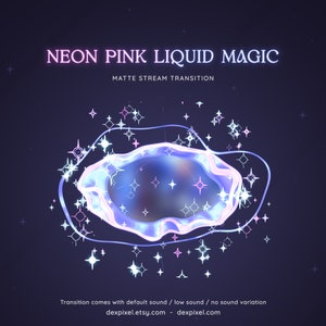 Puede incluir: Transición de flujo mate « Magia líquida rosa neón » con un efecto líquido azul y rosa y estrellas blancas. El texto « NEON PINK LIQUID MAGIC » y « MATTE STREAM TRANSITION » se muestra sobre el efecto líquido. El texto « Transition comes with default sound / low sound / no sound variation » se muestra debajo del efecto líquido. El texto « dexpixel.etsy.com - dexpixel.com » se muestra debajo del texto.