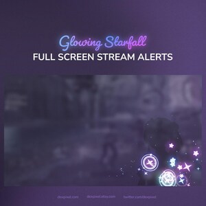 May include: A digital graphic with a purple gradient background. The text "Glowing Starfall" is in a stylized font, with "Glowing" in blue and "Starfall" in pink. Below, white text reads "FULL SCREEN STREAM ALERTS". The bottom has website addresses and social media handles.