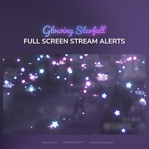 May include: A digital graphic with a dark purple background featuring glowing stars in shades of blue, pink, and white. The text "Glowing Starfall" and "FULL SCREEN STREAM ALERTS" are displayed in a gradient font. Website addresses are at the bottom.