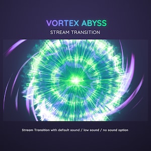 Puede incluir: Un vórtice verde y azul con un centro blanco brillante. El texto "VORTEX ABYSS" y "STREAM TRANSITION" está por encima del vórtice. El texto "Stream Transition with default sound / low sound / no sound option" está debajo del vórtice.