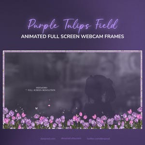 Pode incluir: Gráfico digital com o texto "Purple Tulips Field" e "ANIMATED FULL SCREEN WEBCAM FRAMES". O design apresenta uma borda floral roxa e rosa com um fundo desfocado e uma silhueta de uma pessoa.