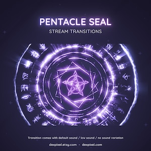 May include: A purple pentagram seal with glowing light and runes around the edges. The text "PENTACLE SEAL" and "STREAM TRANSITIONS" is at the top of the image. The text "Transition comes with default sound / low sound / no sound variation" is at the bottom of the image.