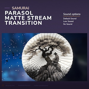 May include: A digital art piece featuring a traditional Japanese parasol with a matte stream transition effect. The parasol design includes a tree and a figure. Text on the image reads "SAMURAI PARASOL MATTE STREAM TRANSITION" and "Sound options".
