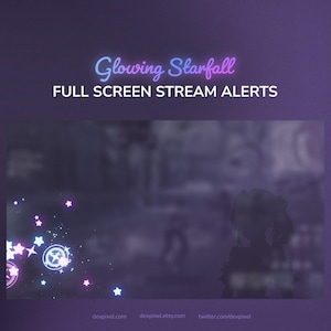 May include: A digital graphic with a purple background and the text "Glowing Starfall FULL SCREEN STREAM ALERTS" in a neon style. The image features glowing stars and a silhouette of a character.