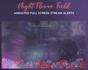 Night Flower Field Full-Screen Animated Twitch Stream Alerts