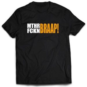 MTHR FCKN BRAAP! Snowmobile  Motocross T-Shirt Braaap Braap Polaris Arctic Cat Ski-Doo Dirt Bike Yamaha Kawasaki Suzuki