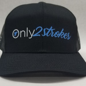May include: Black trucker hat with a white logo that says "Only2Strokes" in blue cursive lettering.