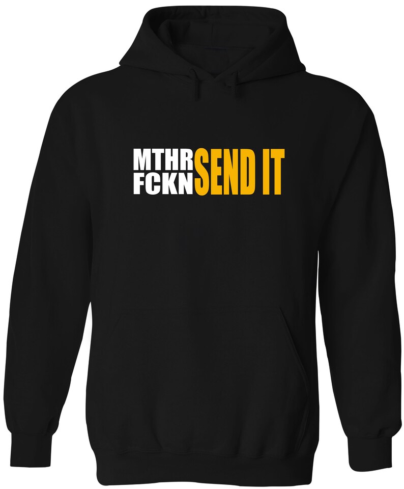May include: Black hooded sweatshirt with the text "MTHR SEND IT" in white and yellow letters.