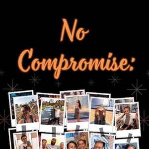 No Compromise: A Journey to Loving Yourself Guide and Workbook