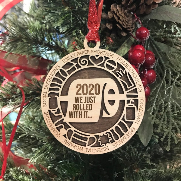 2020 Ornament 2020 We Just Rolled With It Ornament Christmas Ornament Christmas Tree Ornament Covid 19 Ornament