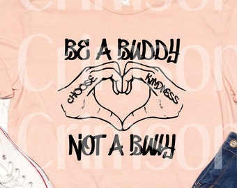 Pink Shirt Day SVG, Anti-Bully, Be a Buddy, Kids Shirt, Graffiti Shirt, Hand Heart, svg, cricut and silhouette, pdf, Graffiti Bully Shirt