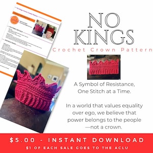 May include: A crochet crown pattern with the text "NO KINGS" and "Crochet Crown Pattern". The image includes a red crochet crown and the phrase "A Symbol of Resistance, One Stitch at a Time."