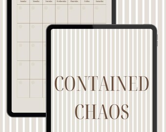 May include: Two black tablets with a beige and white striped background. One tablet displays a monthly calendar layout, while the other features the text "CONTAINED CHAOS" in brown. The tablets are likely digital planners.