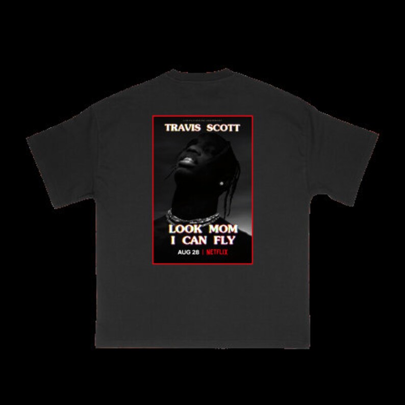 TRAVIS SCOTT Tee Shirt Look Mom I Can Fly Shirt