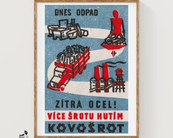 Vandaag afval, morgen staal! - Matchbox-afdruk - Esthetische muurkunst - Vintage kunst - Matchbox-muurposter - Vintage posterafdruk