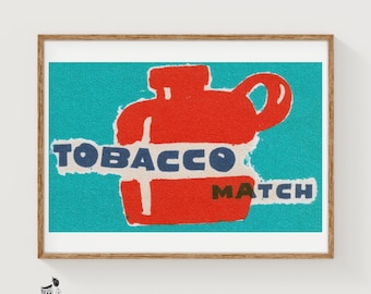 May include: A framed rectangular print featuring a vibrant red silhouette of a jug against a textured teal background. A horizontal white strip overlays the center, displaying the dark blue text TOBACCO MATCH in a bold, sans-serif typeface.