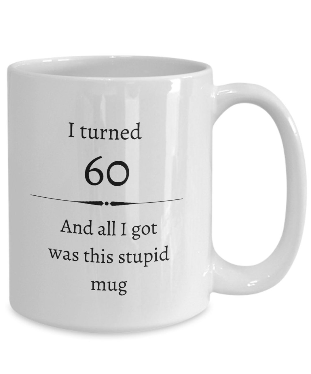 Funny 60th Birthday Mug, 60th Birthday Gift, 60th Birthday Gifts Etsy