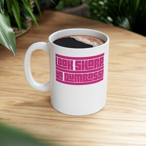 New Girl mug, Nick Miller quote, Look sharp, ya dumbass!
