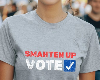 Camiseta "Smahten Up, Vote 2026 Election" para preservar la libertad y defender la democracia.
