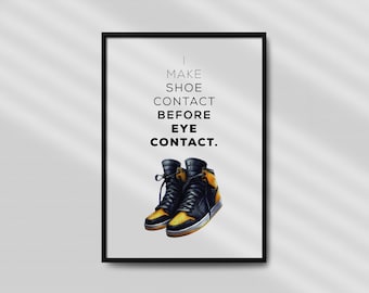 Shoe Contact - Sneaker Lover Wall Art, Sneaker decor, Sneakerhead Wall Art, Sneaker art, Typography, Shoe Contact Quote, Digital Print