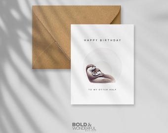 Otter Birthday Card: HBD To My Otter Half