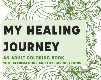 Healing Journey Adult Coloring Pages - Floral Botanical Affirmations for Mental Health