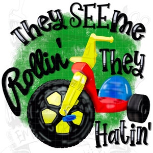 They See Me Rollin’, They See Me Rollin Png, They Hatin’, kid Png, funny Png, baby Png, Sublimation, Digital Download,