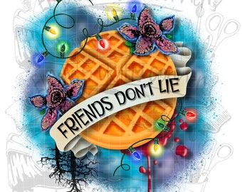 Friends don’t lie Png, friends dont lie Sublimation, Digital Download, png