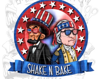 Shake N Bake Png, Shake and Bake Png, George Washington Png, Abe Lincoln Png, Fourth of July Png, sublimation, Digital Download, Png