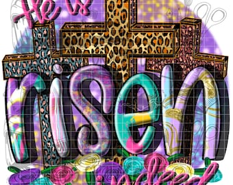 He is Risen Indeed original designer, he is risen Png, he is risen indeed Png, cross Png, Jesus Png, sublimation, Png, digital Download