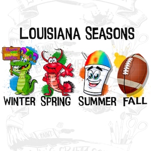 Louisiana Seasons, Louisiana, Louisiana Png, Cajun, Cajun Png, Mardi Gras, crawfish, snowballs, football, Png, Sublimation, Digital Download