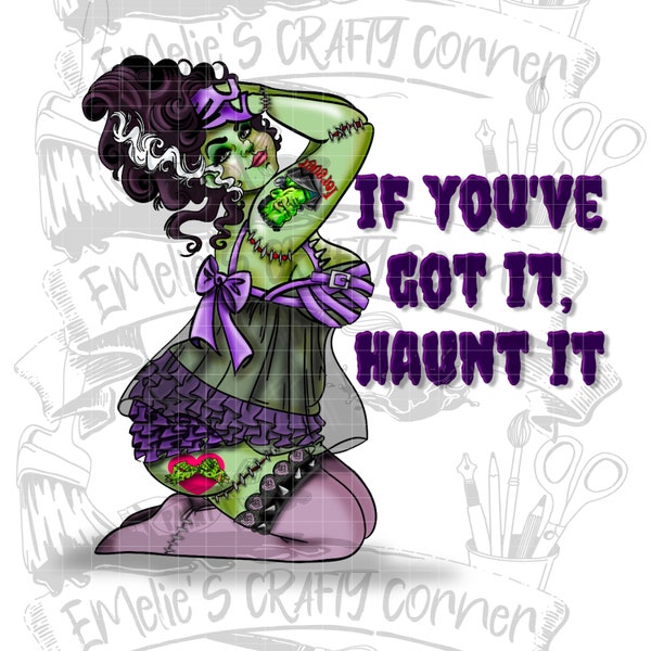 If you got it haunt it png, bride of Frankenstein png, real ghouls have curves png, Sublimation, Digital Download, Png