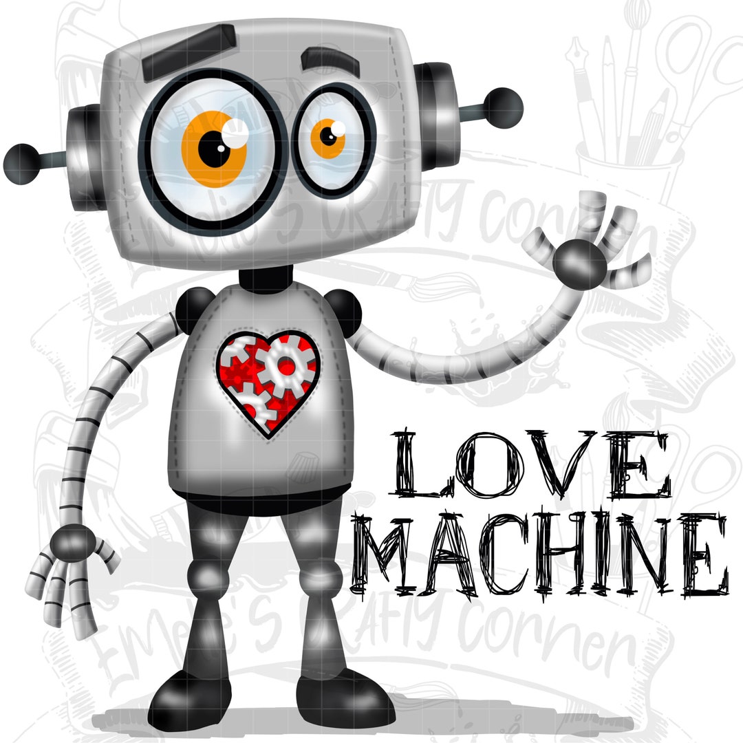 Love Machine, Robot Png, I’m Just a Love Machine, Valentine’s Day Png ...