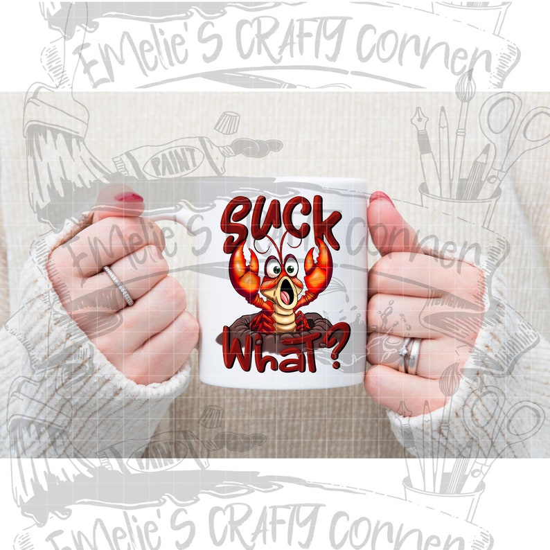 Suck what Png (ORIGINAL ARTWORK), Louisiana crawfish Png, funny crawfish png, Sublimation, Digital Download, png image 4
