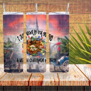 Cajun christmas tumbler wrap, I just want to eat gumbo and watch christmas movies, Sublimation, Digital Download, tumbler wrap