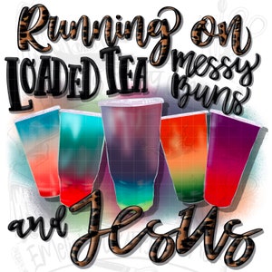 Courir avec du thé chargé, des petits pains en désordre et Jésus, thé chargé png, amateur de thé chargé, accro au thé chargé, sublimation, téléchargement numérique, png